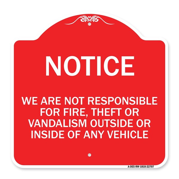 We Are Not Responsible for Fire Theft or Vandalism Outside or Inside of ANY Vehicle, RW-1818-22707